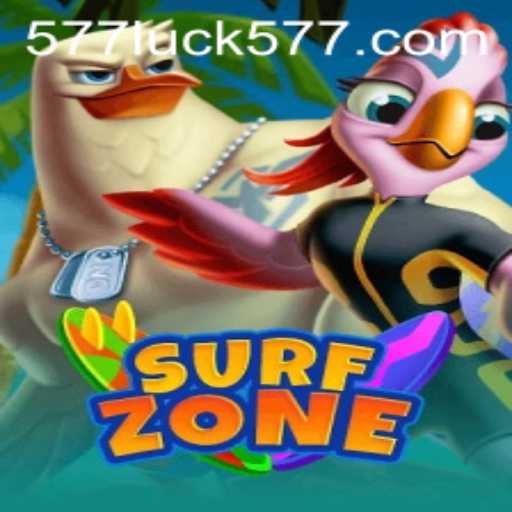 Descubra o Mundo Empolgante de SurfZone e a Chance de Sorte com 577luck.com